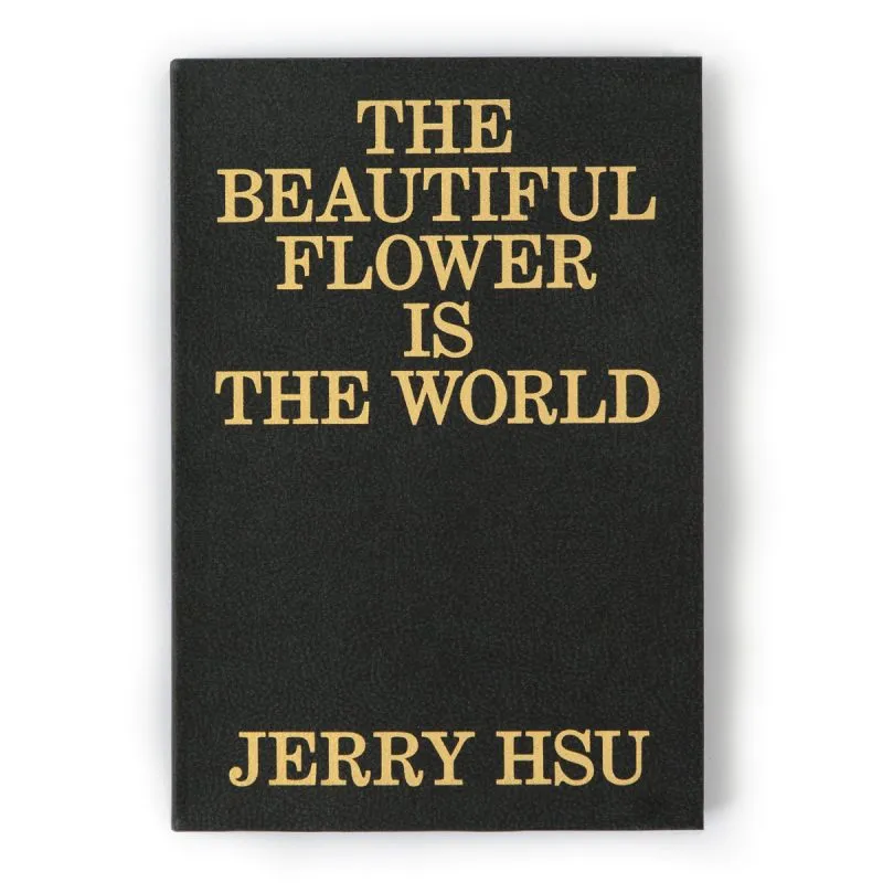 JERRY HSU - THE BEAUTIFUL FLOWER IS THE WORLD BOOK